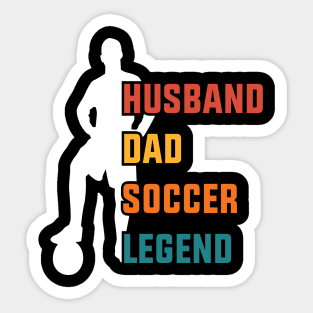 Husband Dad Soccer Legend Sticker